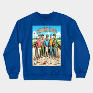 Bunker Boys: Out of the Rough, Into the Sand Crewneck Sweatshirt